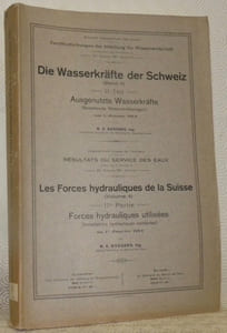 Die Wasserkräfte der Schweiz (Band 4). II. Teil:Ausgenutzte Wasserkräfte (Bestehende Wasserkraftanlagen) am 1. Januar 1914. Les Forces hydrauliques de la Suisse (Volume 4). IIme Partie: Forces hydrauliques utilisées (Instalations hydrauliques existantes) au 1er Janvier 1914.