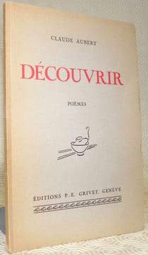 Découvrir. Poèmes.. AUBERT, Claude.