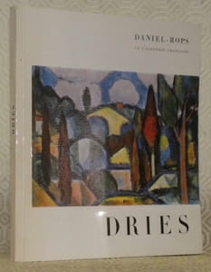 Dries. Avec une biographie, une bibliographie et une documentation complète sur le peintre et son oeuvre. Collection: Peintres et sculpteurs d’hier et d’aujourd’hui.