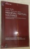 Medieval Textual Cultures. Agents of Transmission, Translation and Transformation. Judaism, Christianity, and Islam - Tension, Transmission, ...