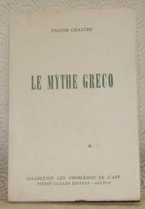 Le mythe Greco. Collection: Les Problèmes de l’Art.