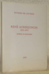 René Auberjonois, 1872 - 1957. Lettres et souvenirs. Présentation, choix des textes et notes.