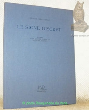 Le signe discret. Poèmes avec quatre dessins de Francine Simonin.. DESAUTELS, Denise.