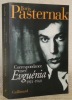 Correspondance avec Evguénia, 1921 - 1960. Présentation et commentaires d’Evguéni Pasternak traduit du russe par Sophie Benech.. PASTERNAK, Boris.