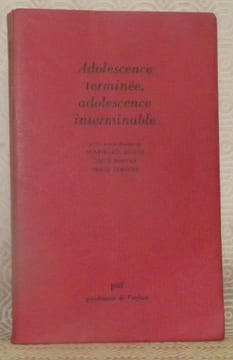 Adolescence terminée, adolescence interminable. Colloque national sur la post-adolescence. Collection: psychiatrie de l’enfant.. ALLEON, Anne-Marie ...