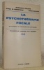 La psychothérapie focale. Un exemple de psychanalyse appliquée. Traduit de l’anglais par J. Dupont et R. Gelly. Collection: Science de l’Homme.. ...