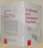 Childhood and Adolescent Psychosis. 11 Figures, 4 in color, and 9 tables.. BURGIN, Dieter. - MENG, Heiner.