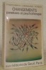 Changements paradoxes et psychothérapie. Traduit de l’anglais par Pierre Furlan.. WATZLAWICK, P. - WEAKLAND, J. - FISCH, R.