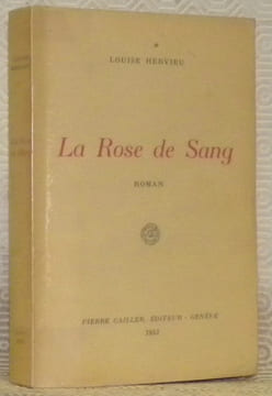 La Rose de Sang ou le Printemps de la Jeune Hérédote. Roman. Collection: Beaux textes, textes rares, textes inédits.. HERVIEU, Louise.