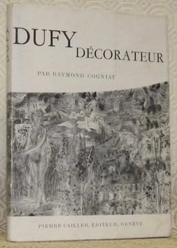 Dufy décorateur. Collection: Les maitres de l’art décoratif contemporain.. COGNAT, Raymond.