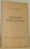 Passeport pour l’au-dela. Collection: Beaux textes, textes rares, textes inédits.. BOURQUIN, Constant.