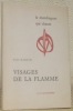 Visages de la flamme. Collection la mandragore qui chante, n.° 5.. MARTIN, Vio.