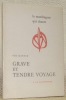 Grave et tendre voyage. Collection la mandragore qui chante, n.° 16.. MARTIN, Vio.