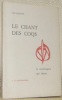 Le chant des coqs. Collection la mandragore qui chante.. MARTIN, Vio.