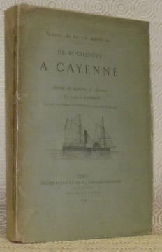Scènes de la vie maritime. De Rochefort à Cayenne. Journal du capitaine de l’Econome. Illustré par Pierre de Crisenoy, peintre de la Marine.. ...