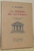 Un homme de lettres. Eaux-fortes originales de Bruyer. Collection Les Panathénées, VI - n.° 6.. MAURIAC, François.