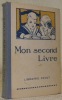 Mon second livre. Livre de lecture à l’usage de la deuxième et de la troisième années d’école. Cinquième édition.. Grand, F.-M. - Briod, U.