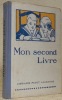Mon second livre. Livre de lecture à l’usage de la deuxième et de la troisième années d’école. Septième édition.. Grand, F.-M. - Briod, U.