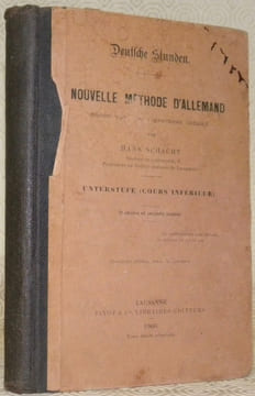 Deutsche Stunden. Nouvelle méthode d’allemand basée sur l’enseignement intuitif. Unterstufe (Cours inférieur). Première et seconde année. Quatrième ...