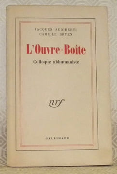 L’Ouvre-Boîte. Colloque abhumaniste.. AUDIBERTI, Jacques. - BRYEN, Camille.