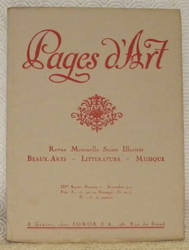 Pages d’Art. Revue Mensuelle Suisse Illustrée. Beaux-Arts - Musique - Littérature. IIIme Année - Numéro 11 - Novembre 1917. Sommaire du Numéro de ...