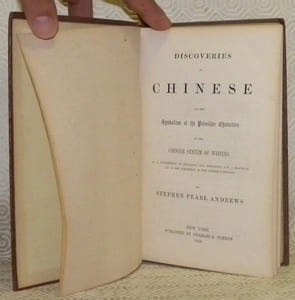 Discoveries in Chinese or the Symbolism of the Primitive Characters of the Chinese System of Writing. As a contribution ot philology and Ethnology ans a pratical aid in the acquisition of the Chinese Language.