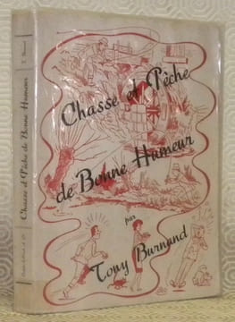 Chasse et Pêche de Bonne Humeur.. BURNAND, Tony.