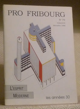 L’esprit moderne. Les années 30. Pro Fribourg N° 79.. ALLENSPACH, Chr.