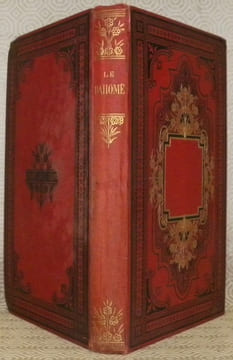 Le Dahomé. Souvenirs de voyage et de mission. Avec une carte de la côté des esclaves et une notice par M. l’Abbé Borghéro. Sixième édition.. LAFFITTE, ...