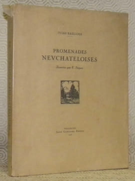 Promenades neuchâteloises illustrées par F. Jacques.. BAILLODS, Jules.