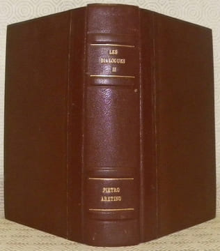 Les dialogues. Tome II: L’éducation de la Pippa. - Les roueries des hommes. - La ruffuanerie. Illustrations de Martin van Maele.. ARETINO, Pietro.