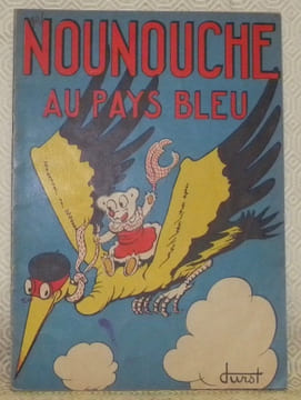 Nounouche au Pays Bleu. Texte et dessins de Durst.. DURST.