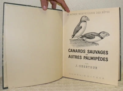 Canards sauvages et autres palmipèdes. Avec la collaboration de C. Aubert. Tome I relié avec tome II. Collection: Le Monde Merveilleux des Bêtes, n.° 6 et n.° 7.