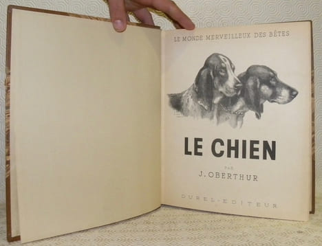 Le chien. Ses origines - son évolution. Avec cinq planches de croquis par Antoinette de Salaberry. Tome I relié avec tome II. Collection: Le Monde ...