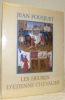 Les Heures d’Etienne Chevalier de Jean Fouquet. Préface de Charles Sterling. Introduction et légendes de Claude Schaeffer.. 
