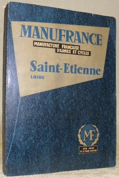 Manufrance. Manufacture Française d’Armes et cycles. Saint-Etienne Loire.. undefined