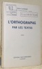 L’orthographe par les texte. Tome 1.. HUMBERT, Jean.