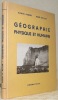 Géographie physique et humaine. Ouvrage destiné à l’enseignement secondaire. Préface de Louis Baudin, 84 illustrations.. Aubert, Daniel. - Meylan, ...