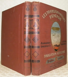 Les transformateurs d’énergie. Générateurs - Accumulateurs - Moteurs. Avec la plus récentes applications à la Navigation Aérienne. Nombreuses illustrations, gravures et schémas en noir, hors-texte et 22 modèles démonstratifs de machines en couleurs, entièrement démontables. Tome premier: texte. Tome deuxième: atlas.