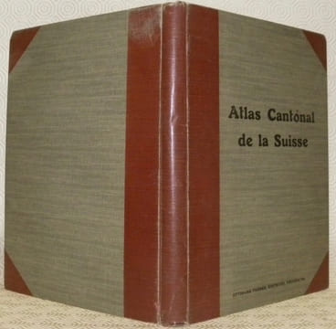 Atlas cantonal, politique et économique de la Suisse. Textes de H.-A. Jaccard. Publications du Dictionnaire Géographique de la Suisse.. BOREL, ...