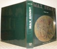 Max Ernst. Textes de Max Ernst, U. M. Schneede, Patrick Waldberg, Diane Waldman.. QUINN, Edward.