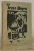 Le jeune citoyen. 49e Année, hiver 1932-1933. Publication destinée aux jeunes gens de la Suisse romande et ayant pour but de faciliter l’enseignement ...