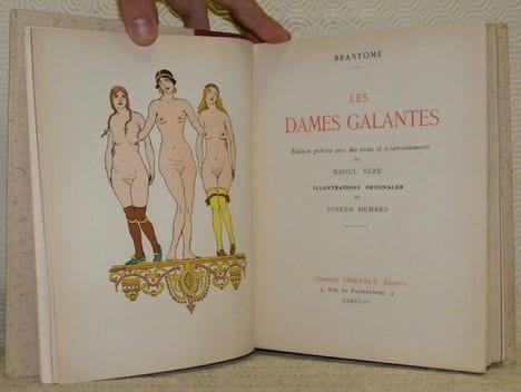 Les dames galantes. Edition publiée avec des notes et éclaircissements de Raoul Vèze. Illustrations originales de Joseph Hémard. 2 Volumes.. BRANTOME.