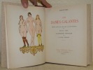 Les dames galantes. Edition publiée avec des notes et éclaircissements de Raoul Vèze. Illustrations originales de Joseph Hémard. 2 Volumes.. BRANTOME.