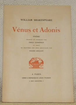 Vénus et Adonis. Poème. Traduit en français par Emile Godefroy et orné de gravures sur bois originales par Roger Grillon.. SHAKESPEARE, William.