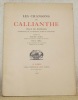 Les chansons de Callianthe, fille de Ronsard, Madeleine de l’Aubespine, Dame de Villeroy, ornées de vignettes gravées sur bois par Paul Vera et d’un ...
