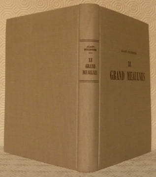 Le grand Meaulnes. Edition ne varietur corrigée par les soins de Madame Isabelle Rivière. Monotypes (Huit) d’Ernest Pizzoti. Documents inédits tirés ...