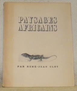 Paysages africains. Tchad - Tibesti - Fezzan - Borkou. Précédé de la Colonne du Tchad par le Général Leclerc.