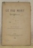 La roi mort qui vit.. DURANTI, Comte de.