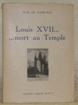Louis XVII. Mort au temple. Pages détachées de Louis XVII contre les faux dauphins.. NAMUROY, Jean de.